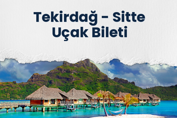 Tekirdağ → Sitte Uçak Bileti