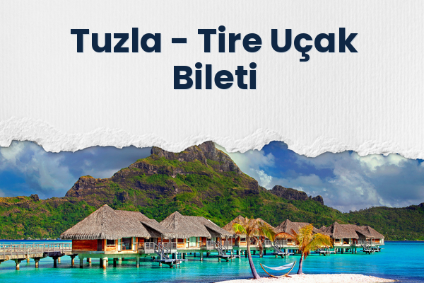 Tuzla → Tire Uçak Bileti