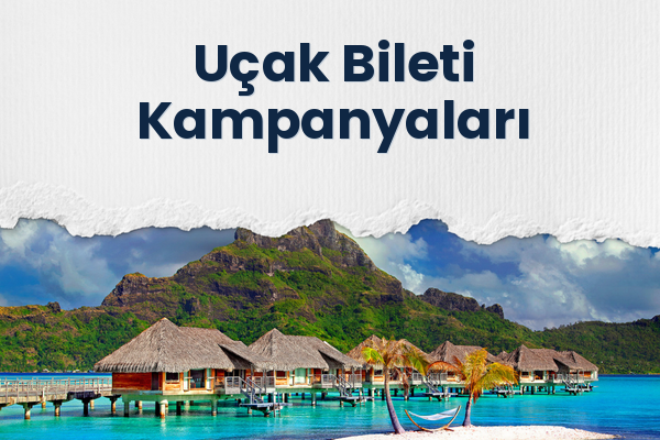 Uçak Bileti Kampanyaları