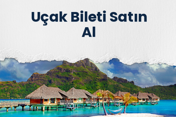 Uçak Bileti Satın Al