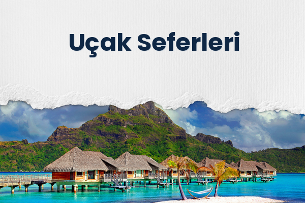 Uçak Seferleri
