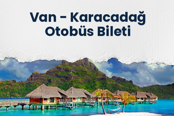 Van → Karacadağ Otobüs Bileti