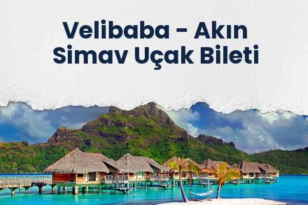 Velibaba → Akın Simav Uçak Bileti