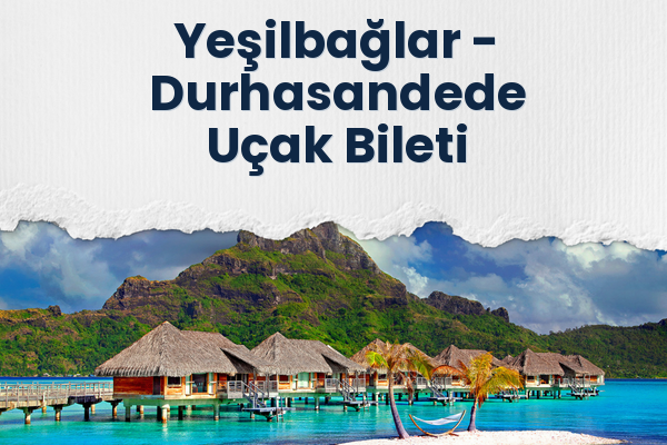 Yeşilbağlar → Durhasandede Uçak Bileti